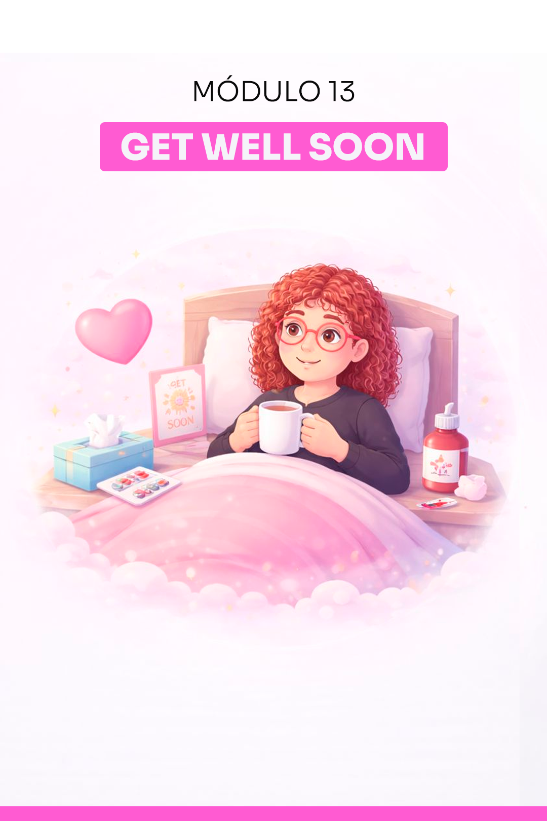 13 - Get Well Soon